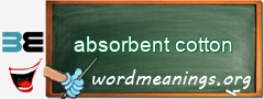 WordMeaning blackboard for absorbent cotton